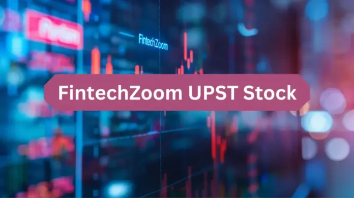 fintechzoom upst stock